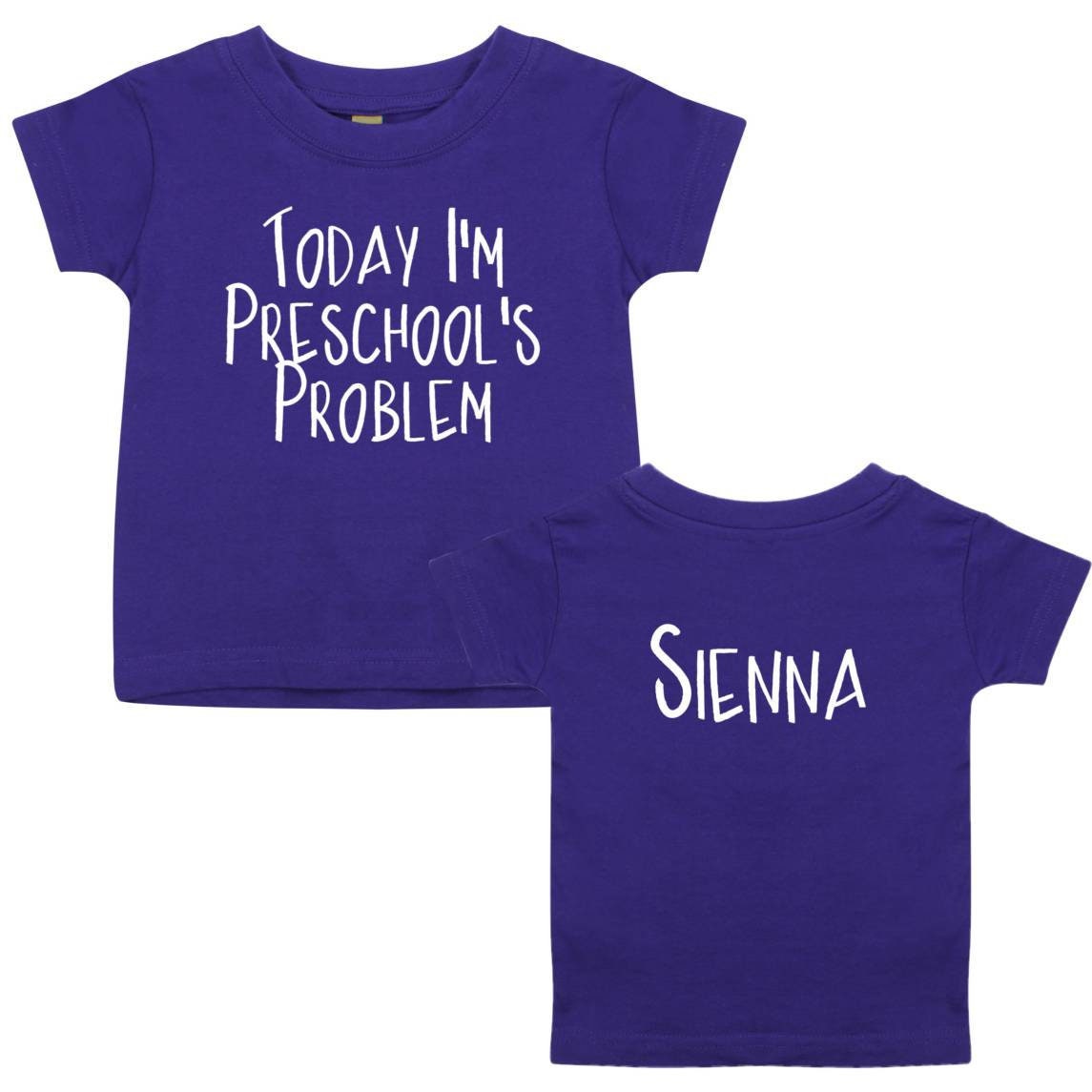 Personalised Today I'm Nursery's Preschool's Playgroup's Problem Any Name Milestone Gift Kids Toddlers Child's Funny Slogan T shirt Print