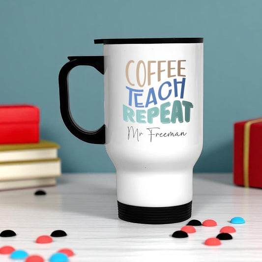 Personalised Teacher Gift Coffee Teach Repeat Thermal Mug with Handle Custom Name End of Year Gift Nursery Teaching Assistant Male Teacher