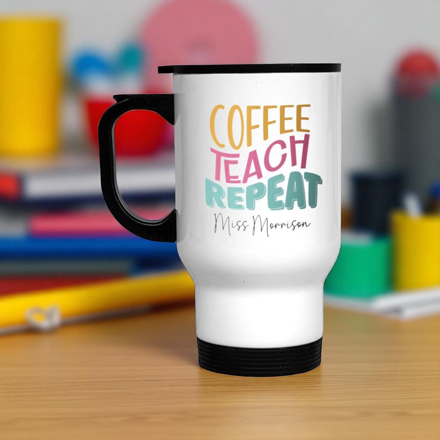Teacher Thermal Mug with Handle - Coffe, Teach, Repeat